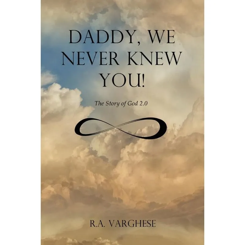 Daddy, We Never Knew You!