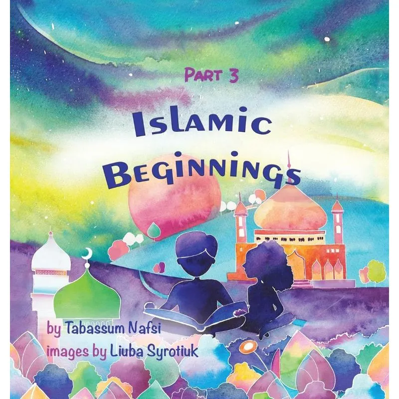 Islamic Beginnings Part 3
