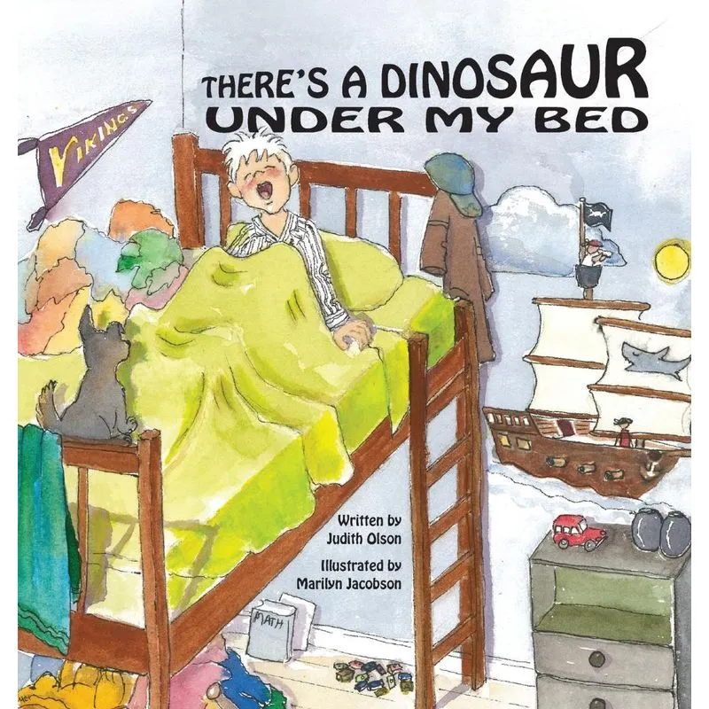 Theres a Dinosaur Under My Bed