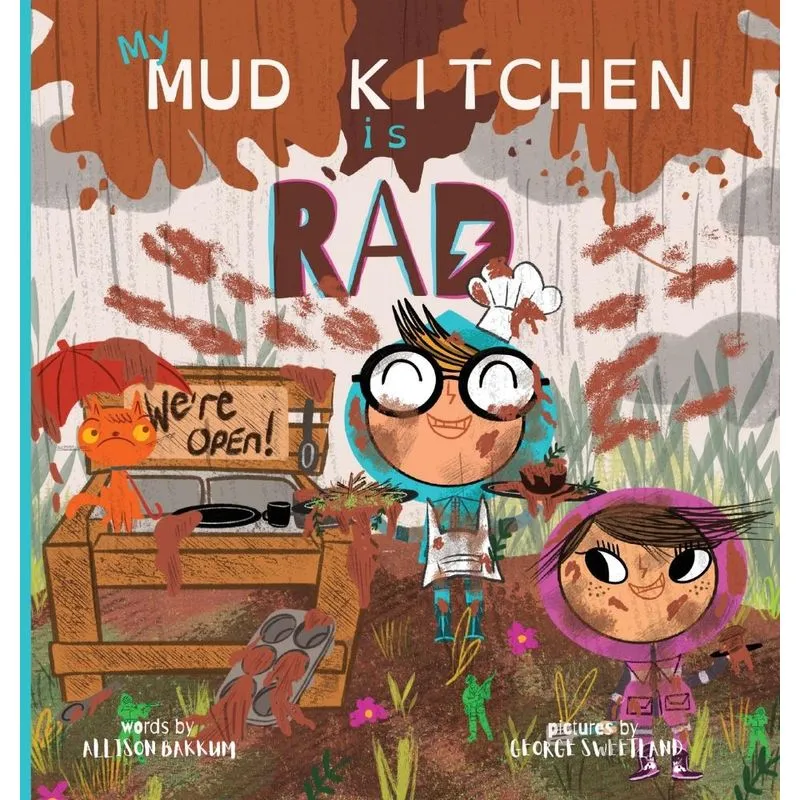 My Mud Kitchen is Rad