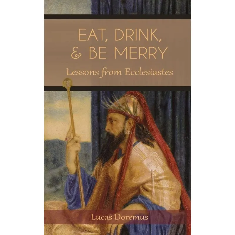 Eat, Drink, And Be Merry