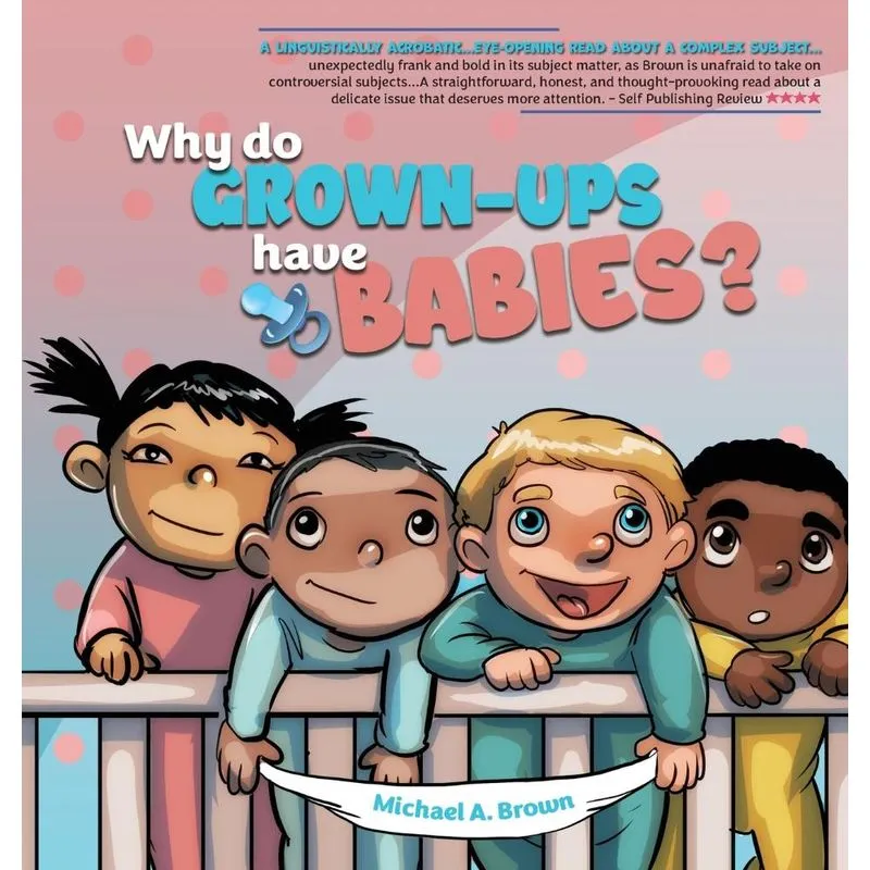 Why Do Grown Ups Have Babies?