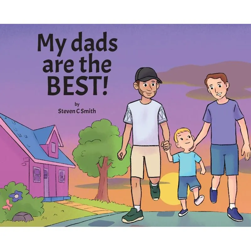 My Dads Are The Best!