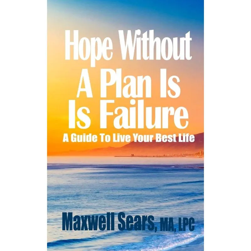 Hope Without A Plan Is Failure