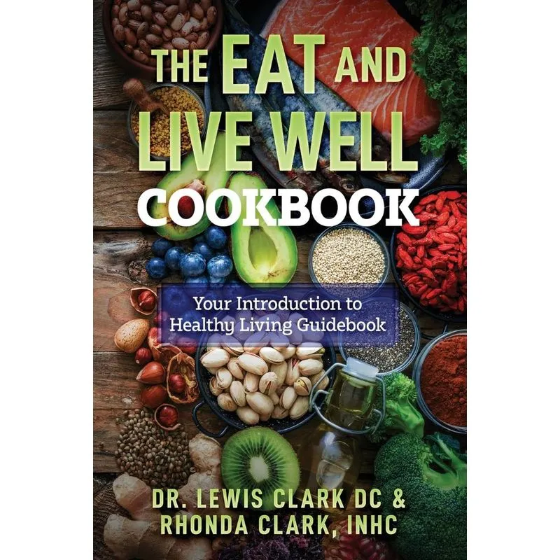 The Eat and Live Well Cookbook