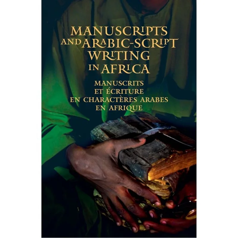 MANUSCRIPTS AND ARABIC-SCRIPT WRITING IN AFRICA