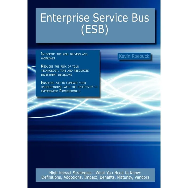 Enterprise Service Bus (Esb)