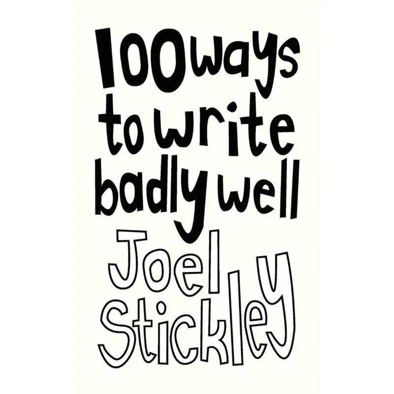 100 Ways to Write Badly Well