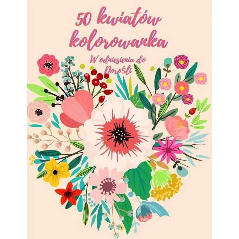 50 Kwiaty Kolorowanka