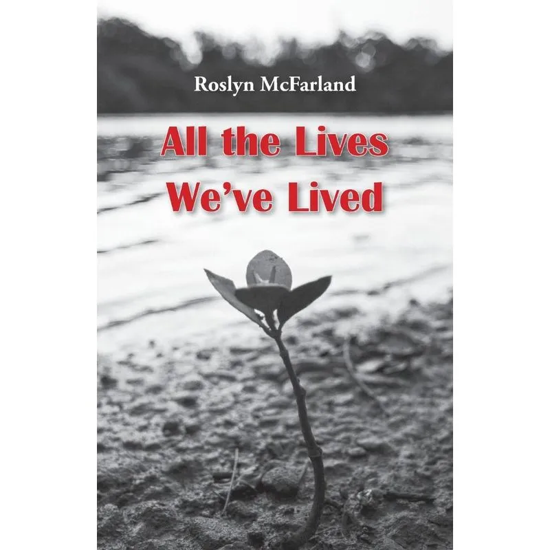 All the Lives Weve Lived