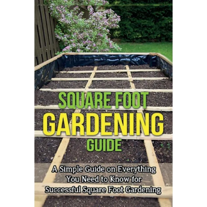 Square Foot Gardening Guide