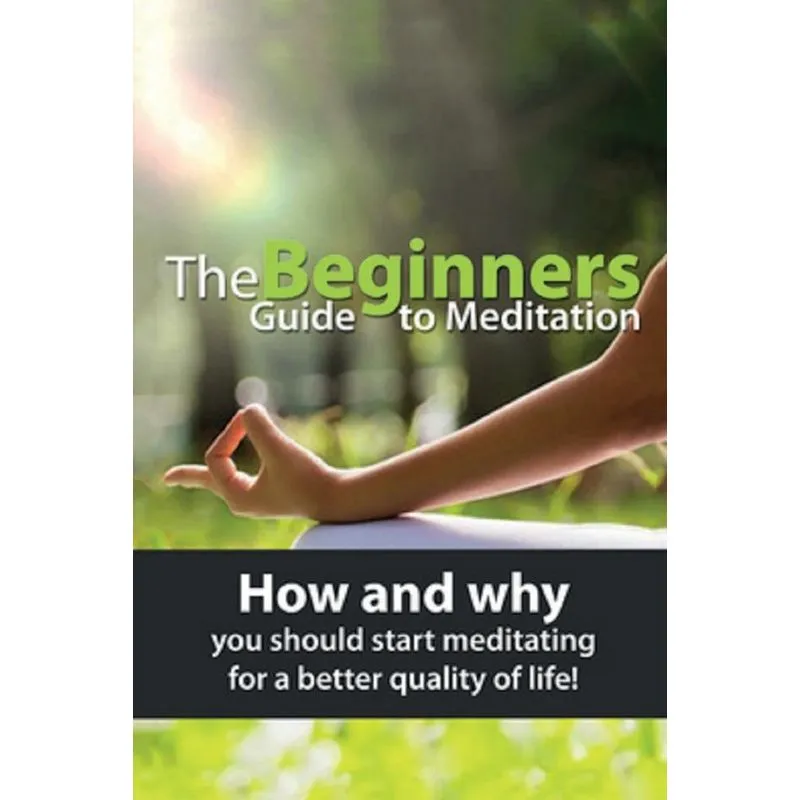 The Beginners Guide to Meditation