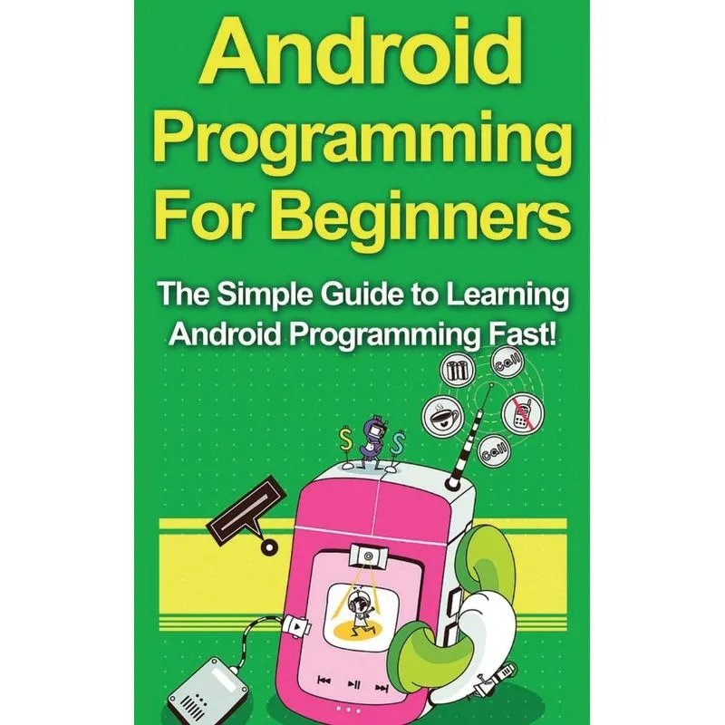 Android Programming For Beginners