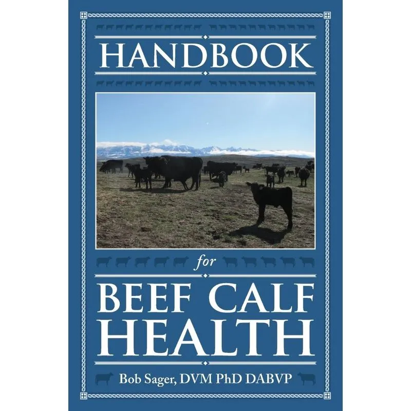 Handbook for Beef Calf Health