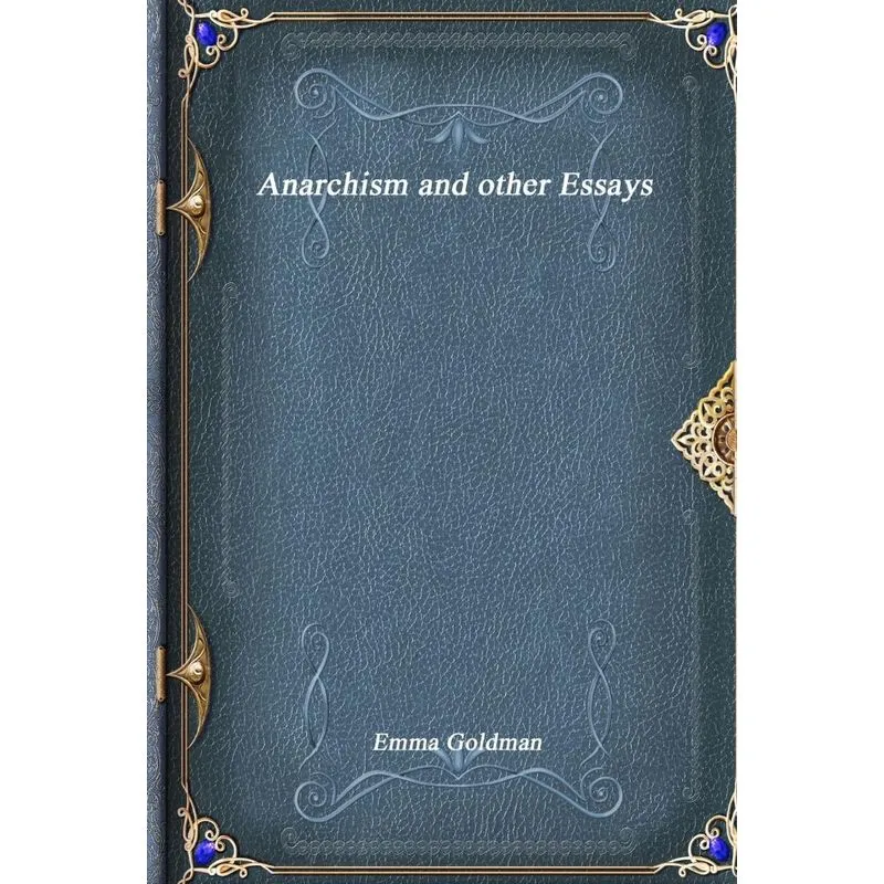 Anarchism and other Essays