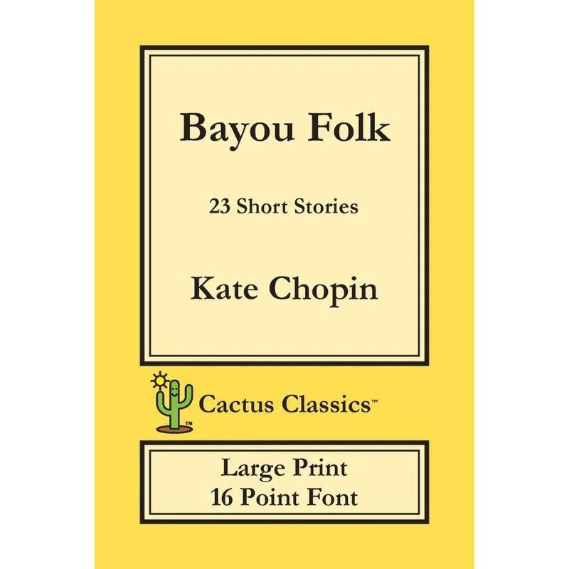Bayou Folk (cactus Classics Large Print)
