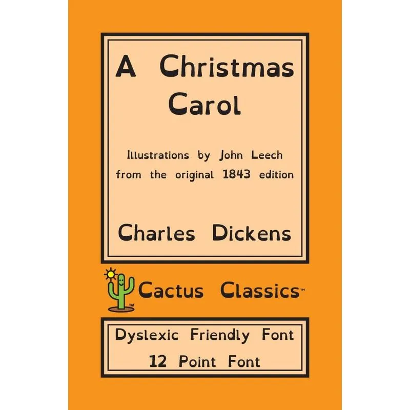 A Christmas Carol (Cactus Classics Dyslexic Friendly Font)