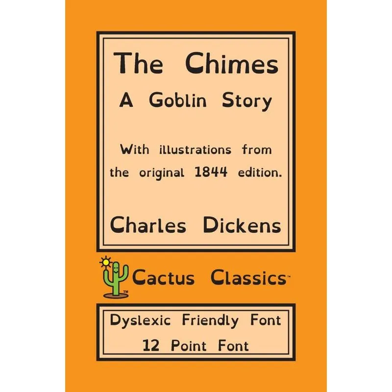 The Chimes (Cactus Classics Dyslexic Friendly Font)