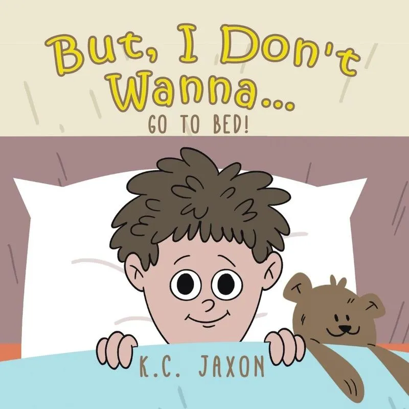 But, I Dont Wanna... Go to Bed!