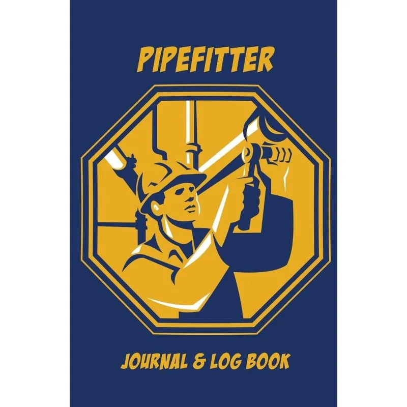 Pipefitter Journal & Log Book