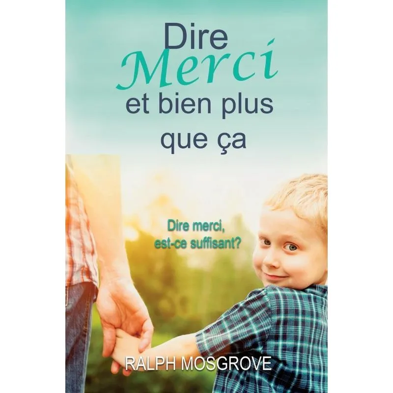 Dire merci et bien plus que ça