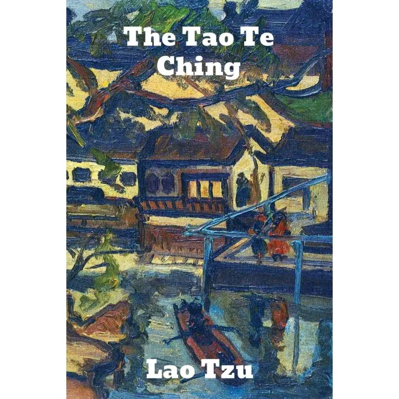 The Tao Te Ching