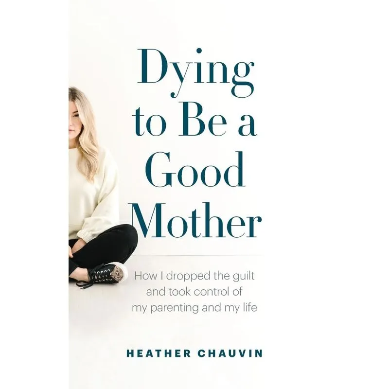 Dying To Be A Good Mother