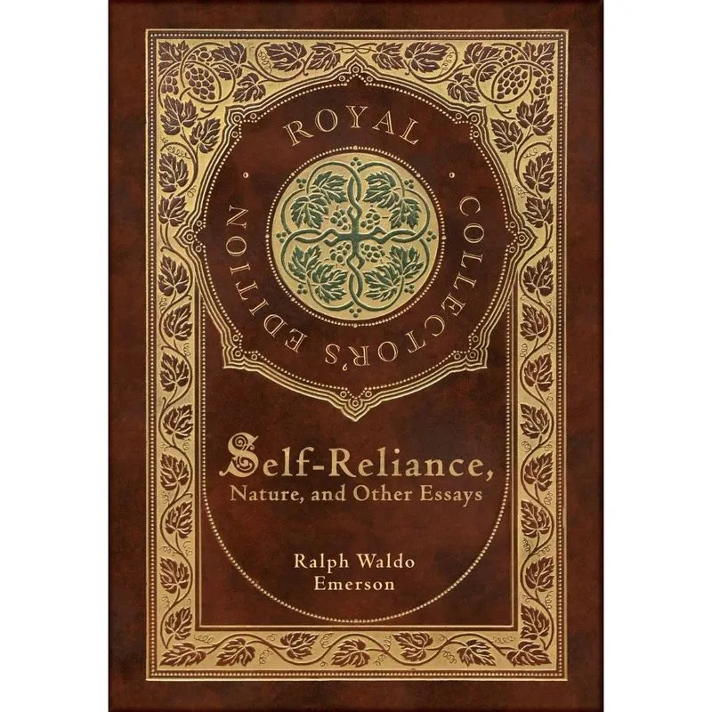Self-Reliance, Nature, and Other Essays (Royal Collectors