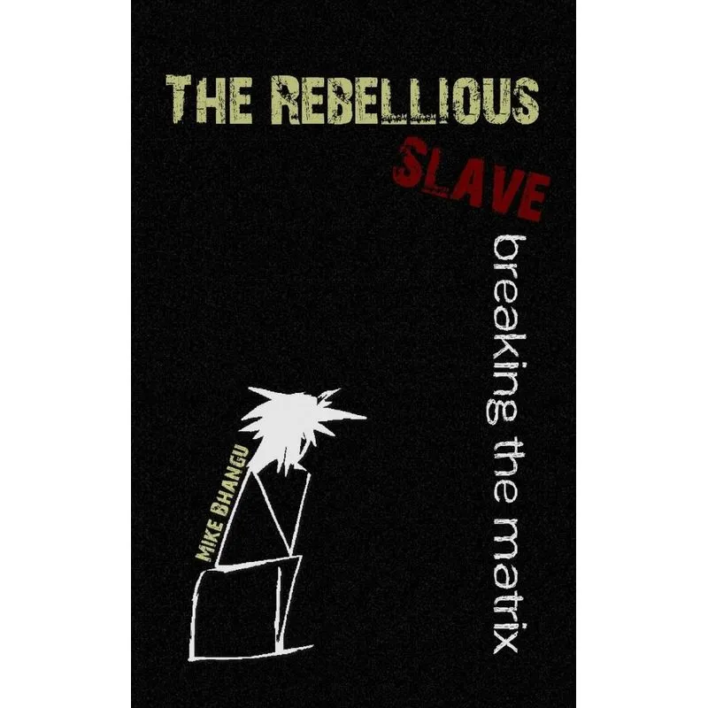 The Rebellious Slave