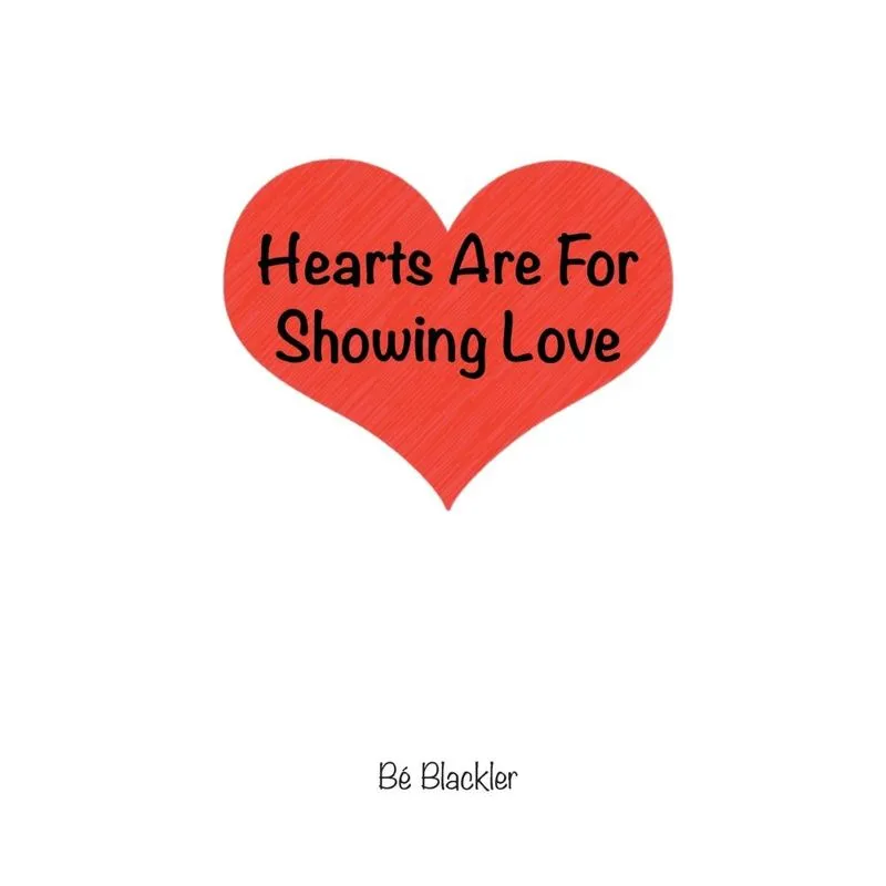Hearts Are For Showing Love