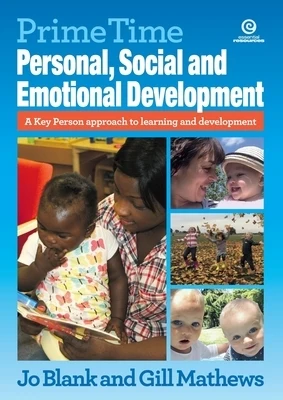Prime Time Personal, Social and Emotional Development: A key person approach to learning and development Paperback