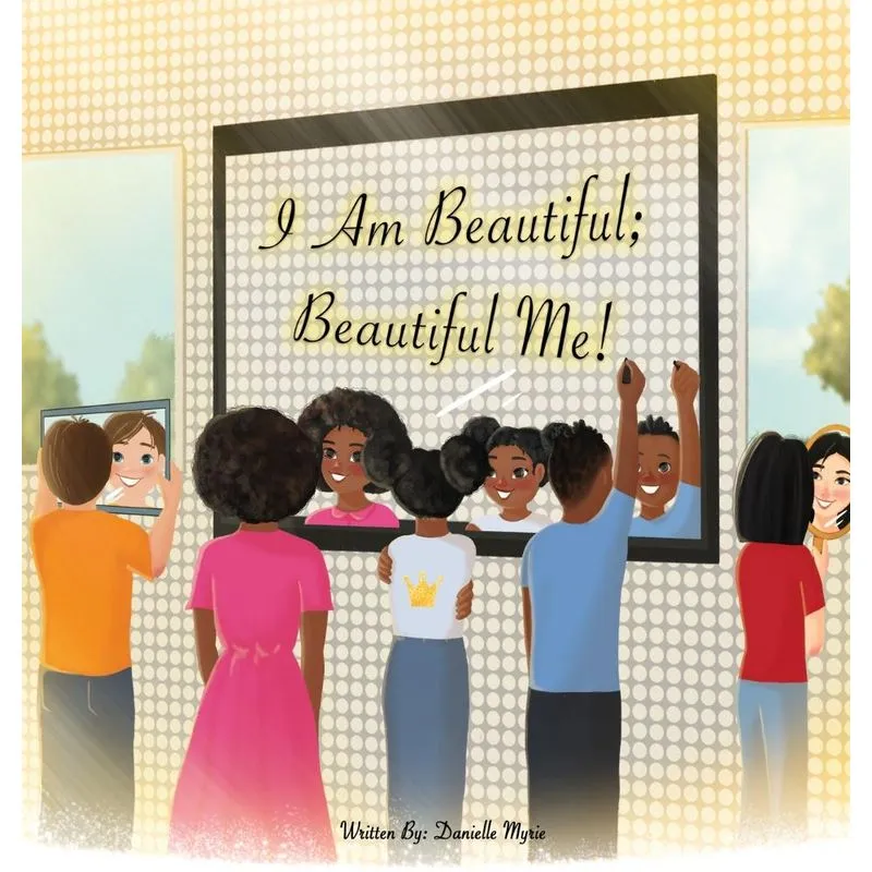 I Am Beautiful, Beautiful Me!