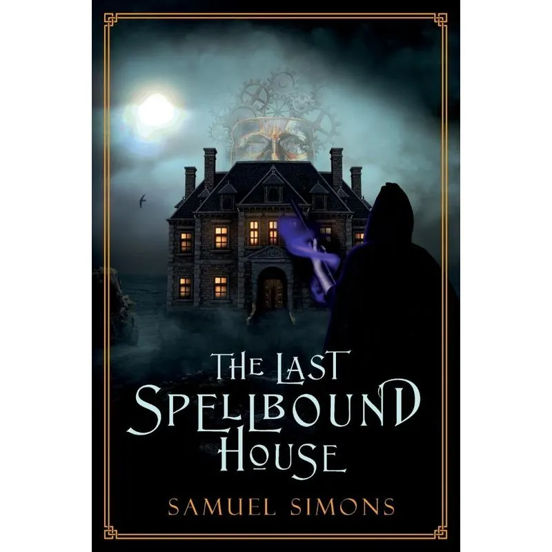 The Last Spellbound House