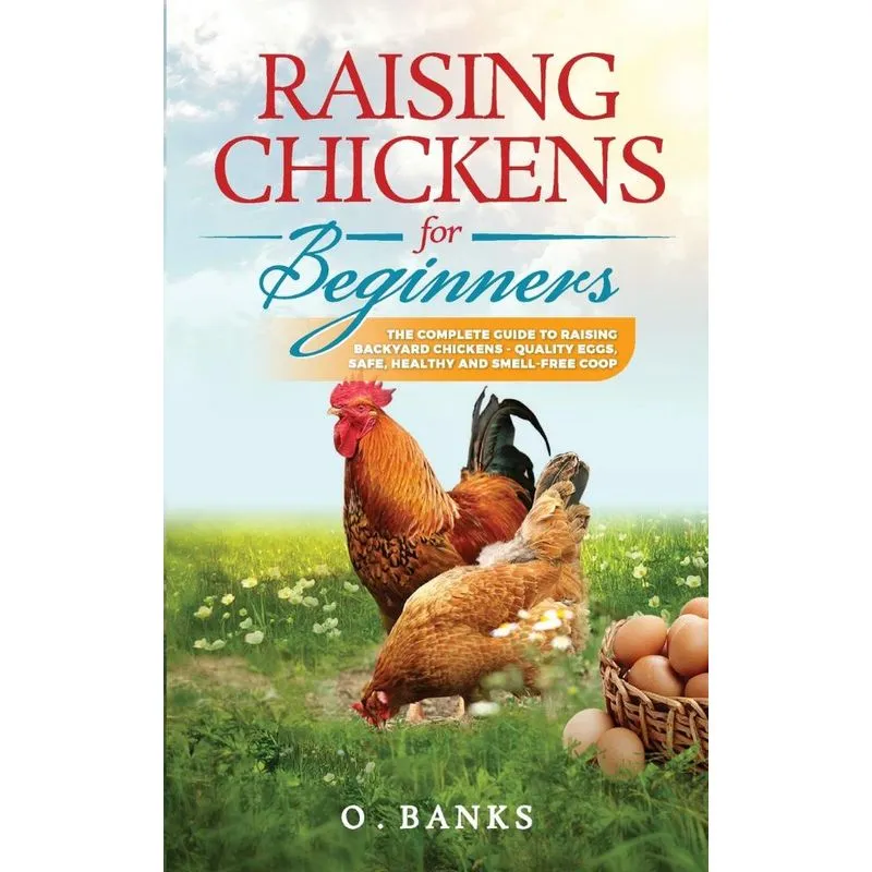 Raising Chickens for Beginners