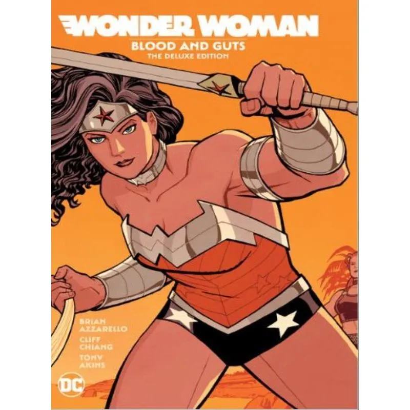WONDER WOMAN - BLOOD AND GUTS - THE DELUXE EDITION