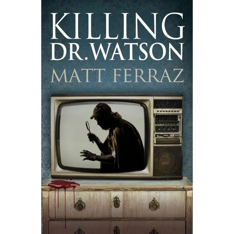 Killing Dr. Watson