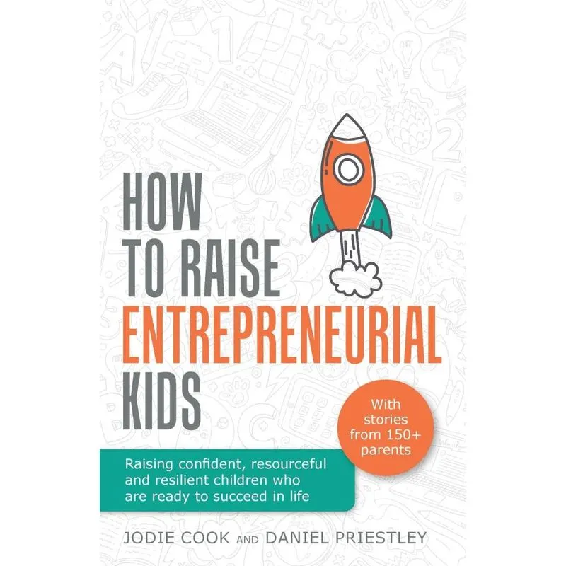 How To Raise Entrepreneurial Kids