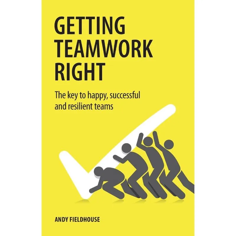 Getting Teamwork Right