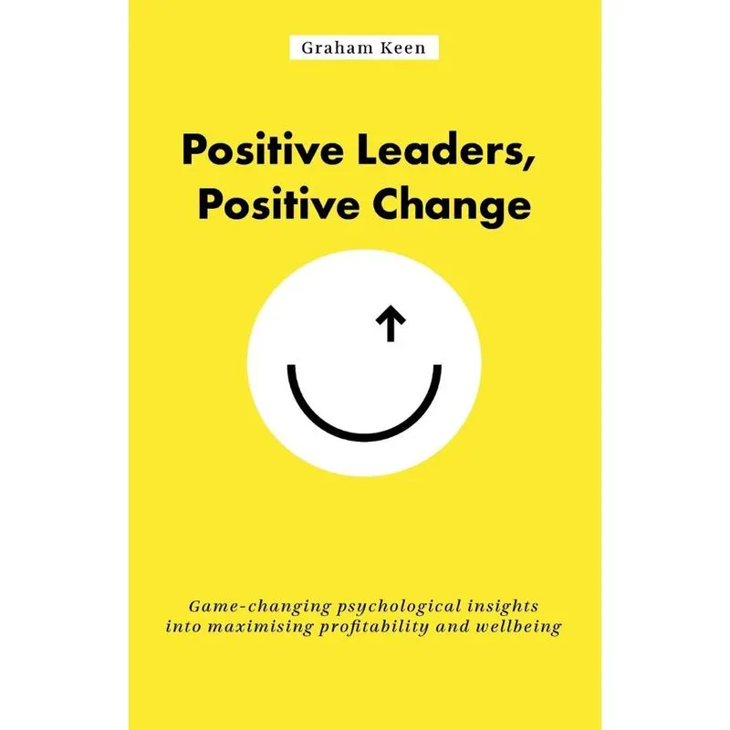 Positive Leaders, Positive Change