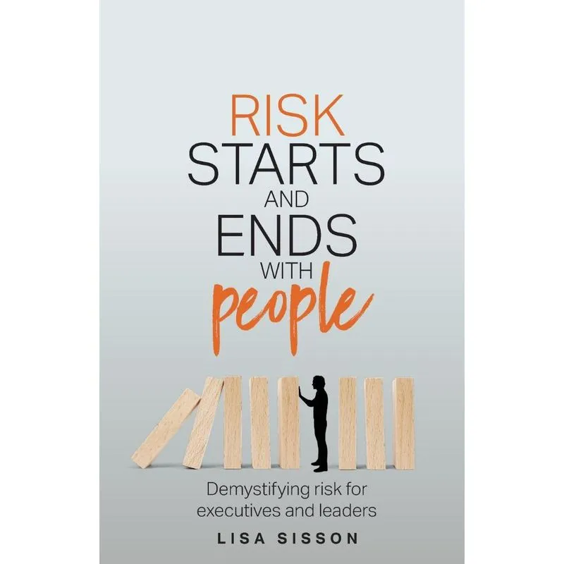 Risk Starts and Ends With People