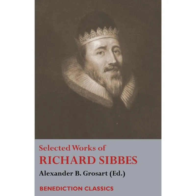 Selected Works of Richard Sibbes