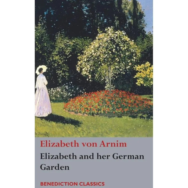 Elizabeth and her German Garden