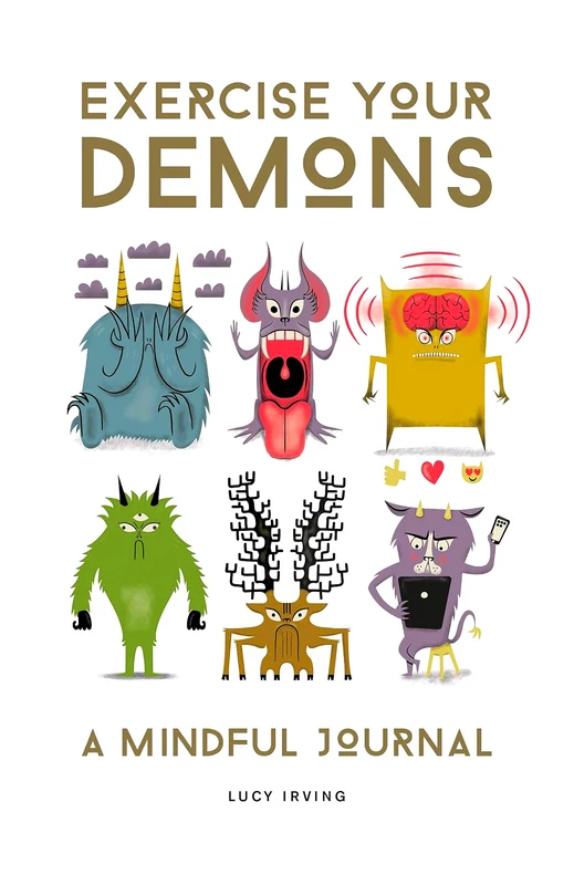 Exercise Your Demons: A Mindful Journal