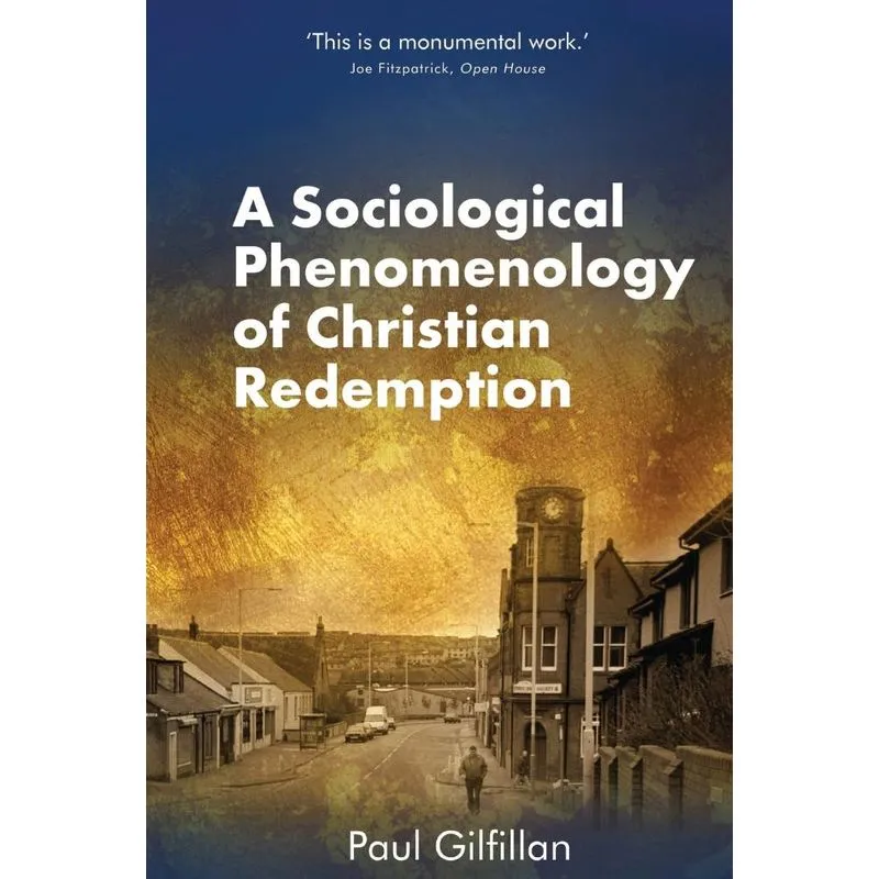 A Sociological Phenomenology of Christian Redemption