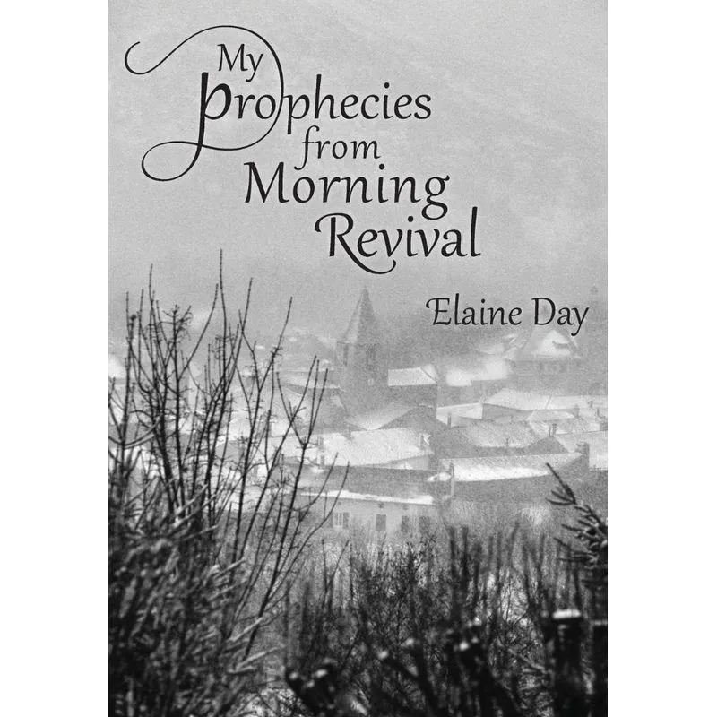 My Prophecies From Morning Revival