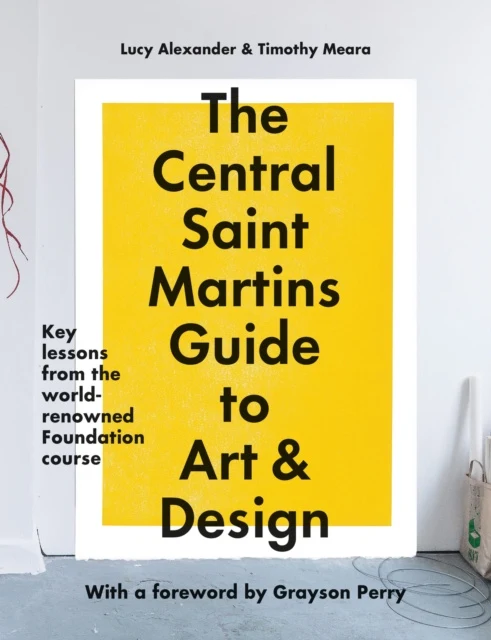 Central Saint Martins Guide to Art & Design, The
