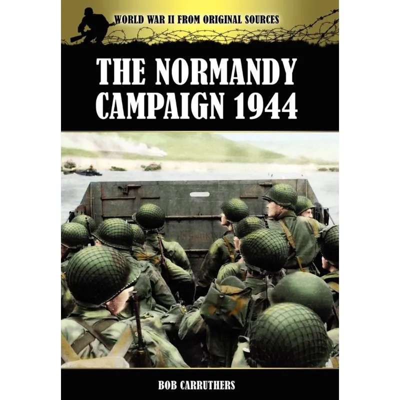 The Normandy Campaign 1944