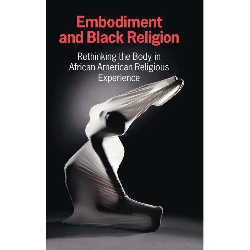 Embodiment and Black Religion