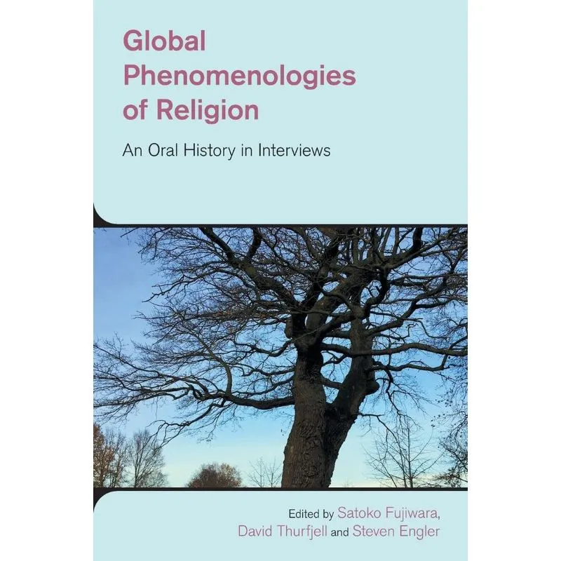 Global Phenomenologies of Religion