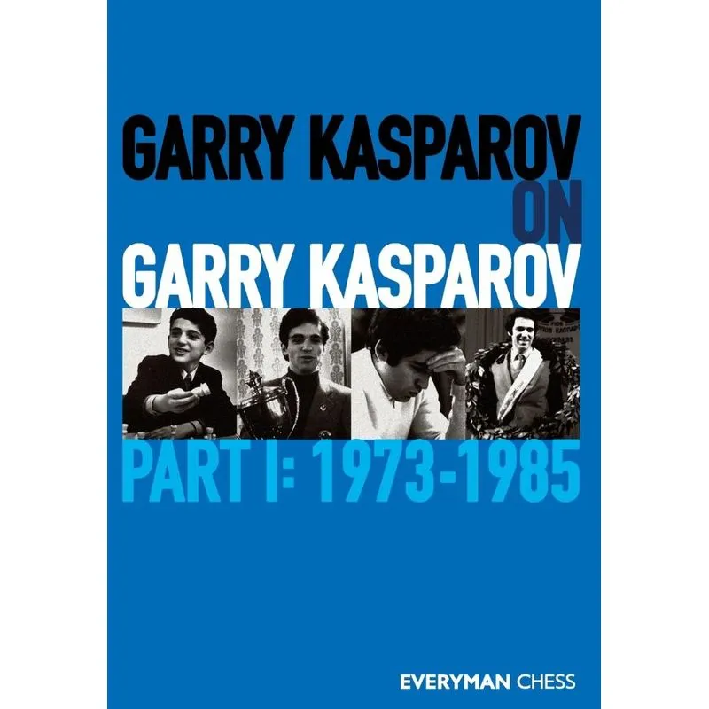 Garry Kasparov on Garry Kasparov, Part 1